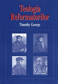 Teologia reformatorilor